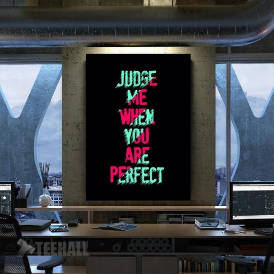Judge Me If You Can Motivational Canvas Prints Wall Art Decor