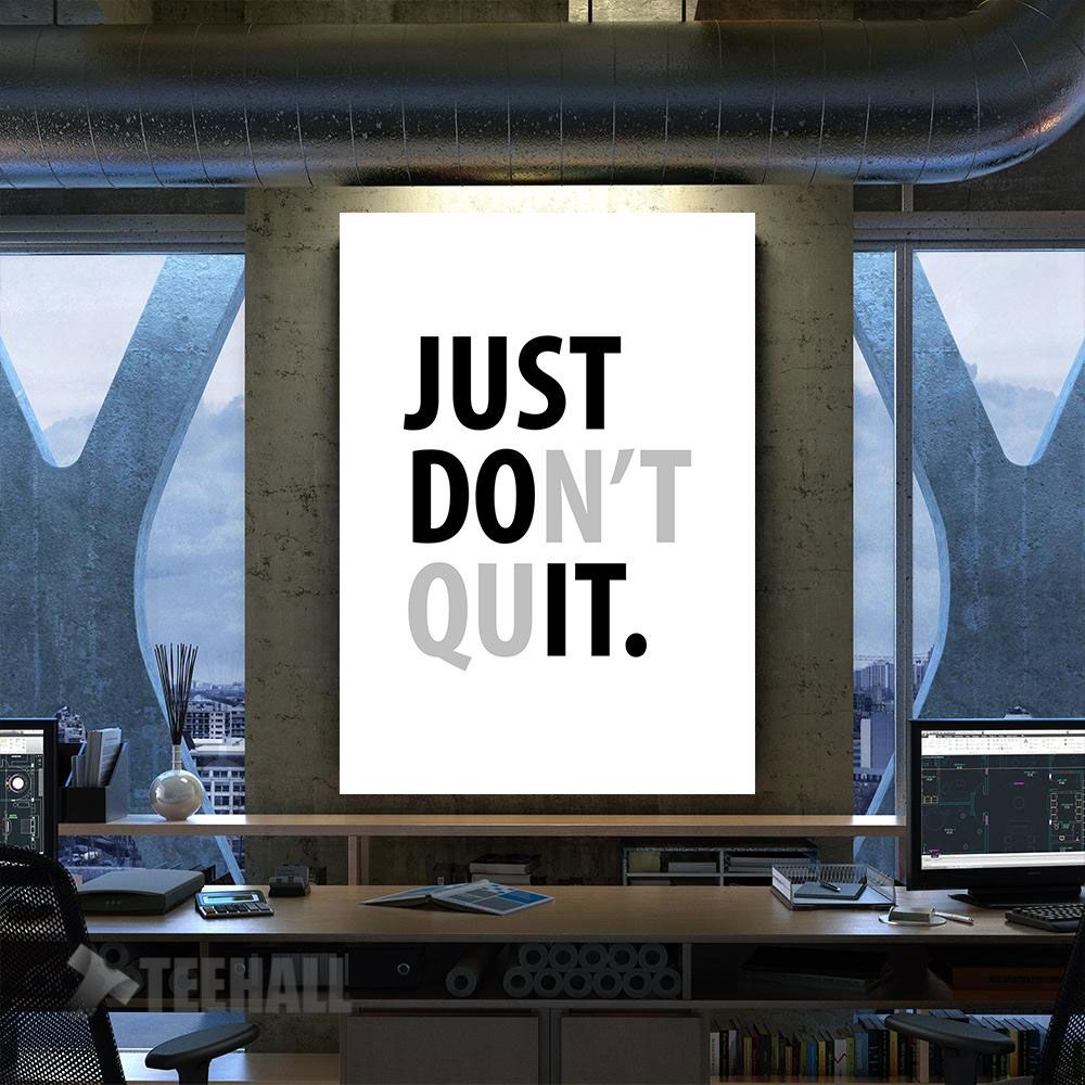 Just Dont Quit Motivational Canvas Prints Wall Art Decor