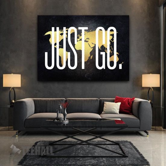 Just Go Motivational Canvas Prints Wall Art Decor