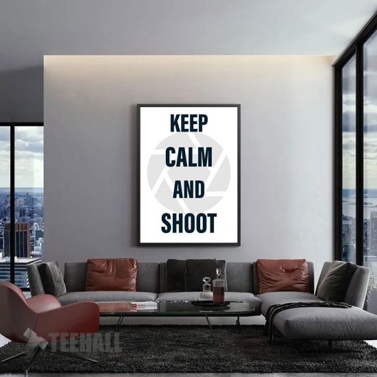 Keep Calm And Shoot Motivational Canvas Prints Wall Art Decor 1