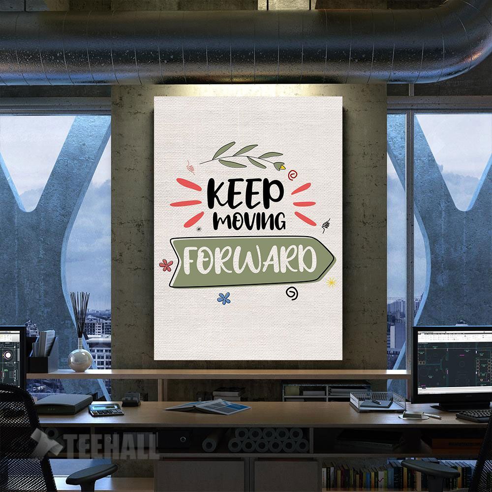 Keep Moving Forward Motivational Canvas Prints Wall Art Decor