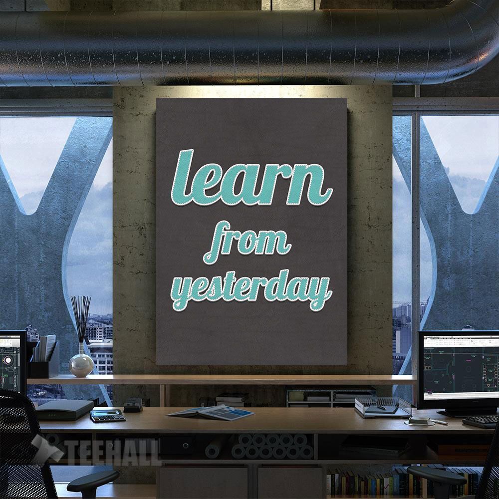 Learn From Yesterday Quote Motivational Canvas Prints Wall Art Decor