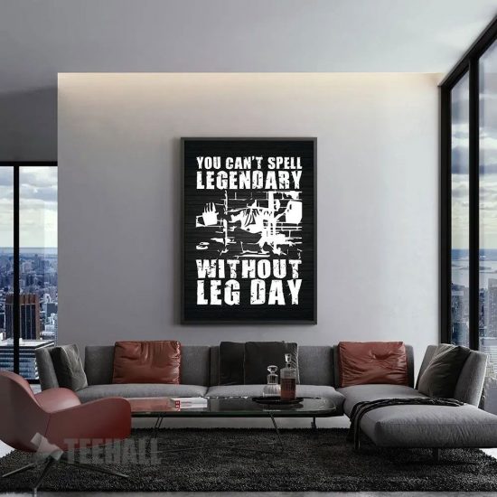 Leg Day Legendary Motivational Canvas Prints Wall Art Decor 1