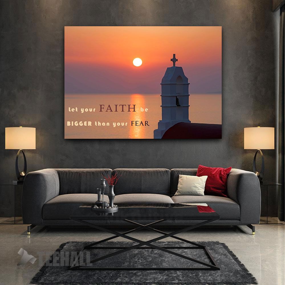 Let Your Faith Be Bigger Than Your Fear Motivational Canvas Prints Wall Art Decor