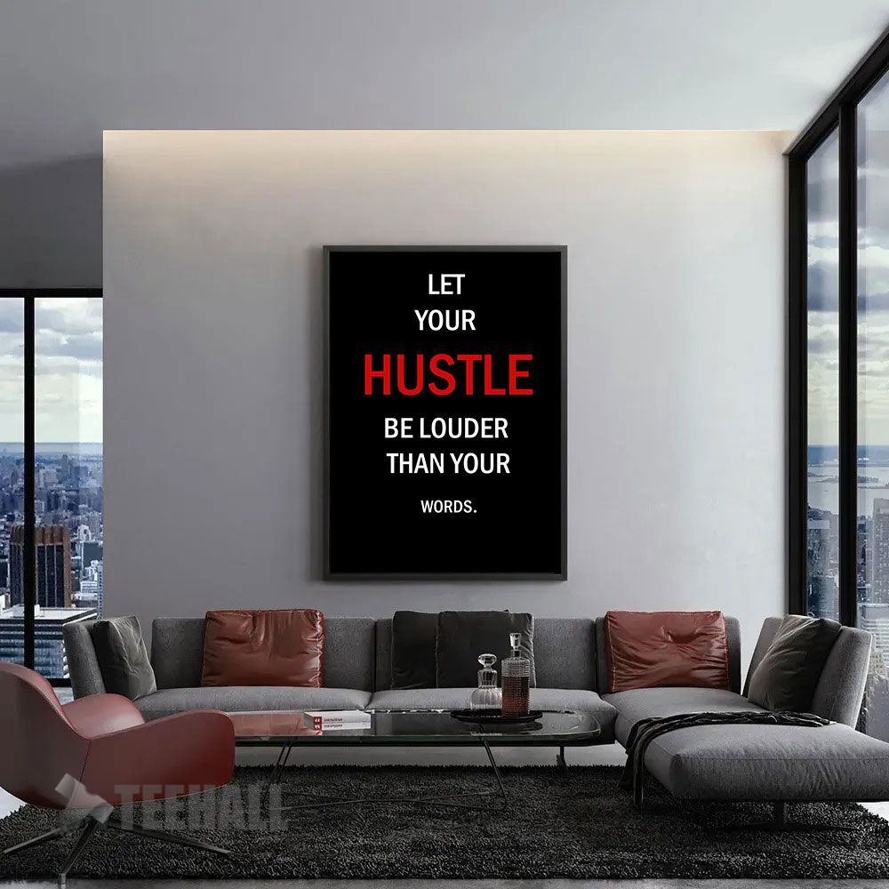 Let-Your-Hustle-Be-Louder-Motivational-Canvas-Prints-Wall-Art-Decor-1 Let Your Hustle Be Louder Motivational Canvas Prints Wall Art Decor 1