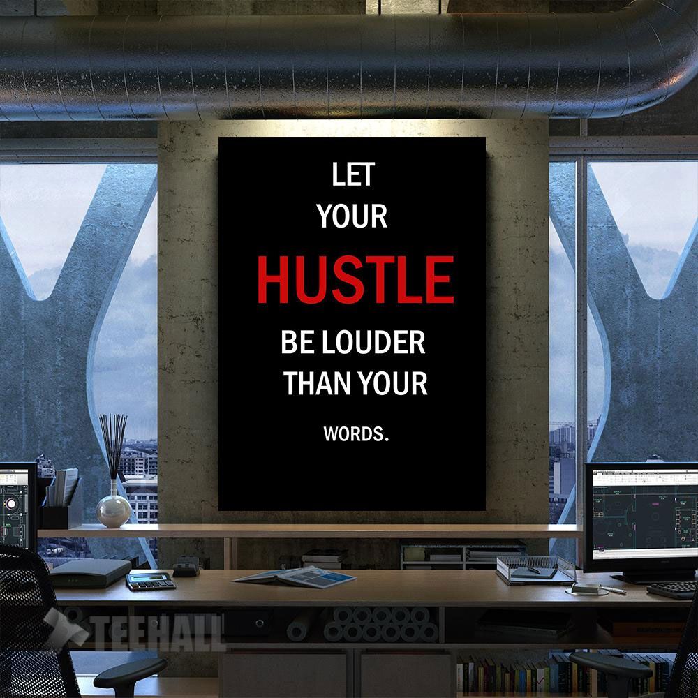 Let-Your-Hustle-Be-Louder-Motivational-Canvas-Prints-Wall-Art-Decor Let Your Hustle Be Louder Motivational Canvas Prints Wall Art Decor