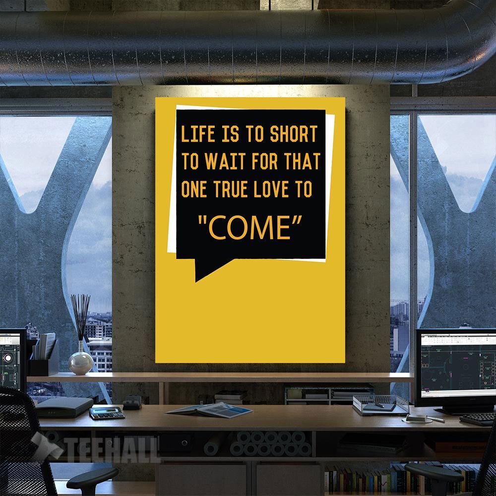 Life Is To Short Motivational Canvas Prints Wall Art Decor