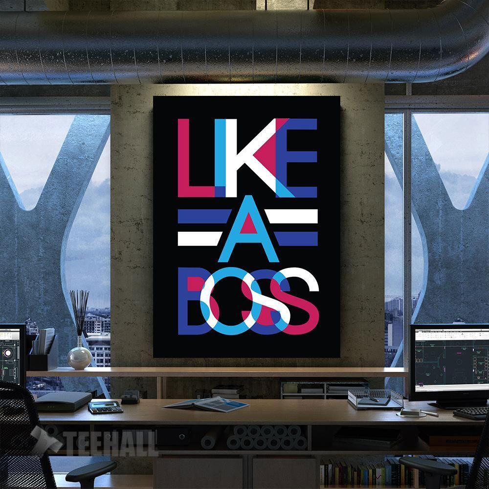 Like A Boss Motivational Canvas Prints Wall Art Decor