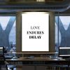 Love Endures Delay Motivational Canvas Prints Wall Art Decor