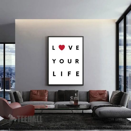 Love Your Life Motivational Canvas Prints Wall Art Decor 1