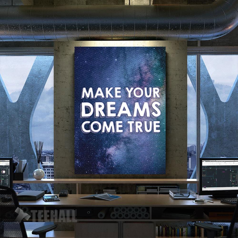 Make Your Dreams Come True Motivational Canvas Prints Wall Art Decor