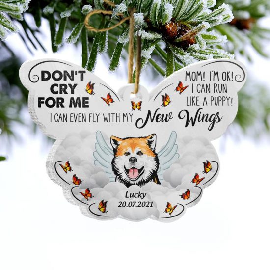 Mom Dont Cry For Me Dog Memorial Gift Personalized Custom Butterfly Acrylic Ornament 2