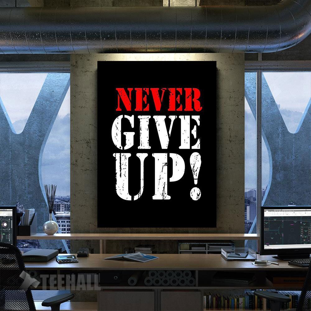 Never Give Up Motivation Canvas Prints Wall Art Decor