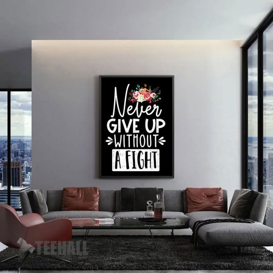 Never Giveup Without Fight Motivational Canvas Prints Wall Art Decor 1