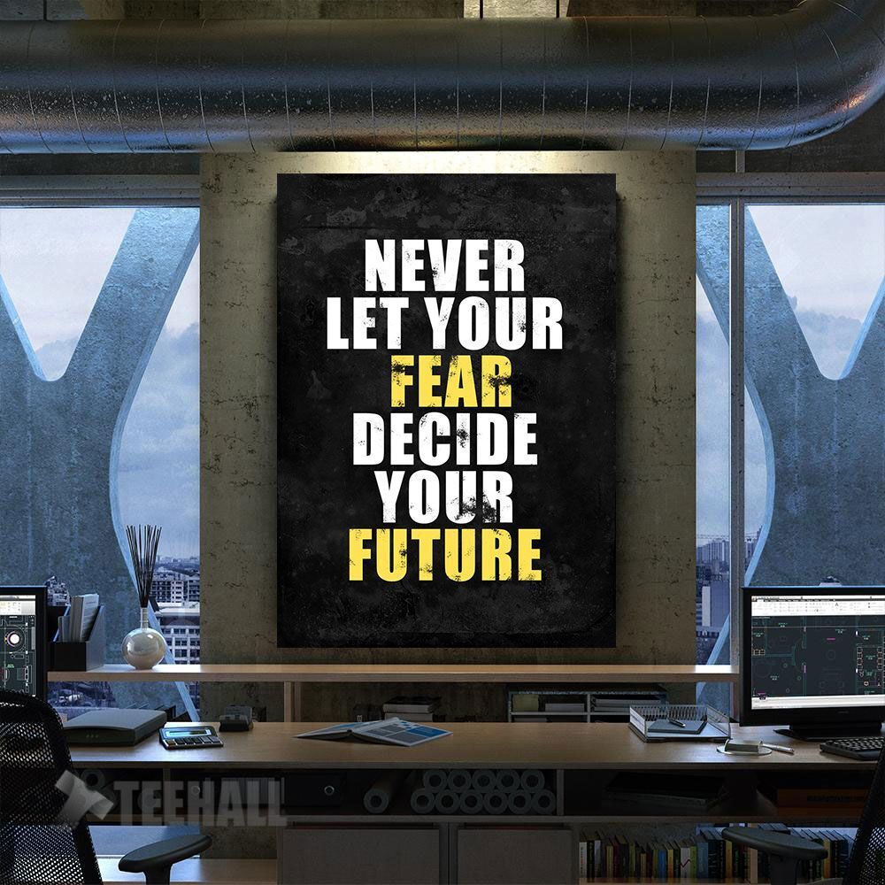 Never Let Your Fear Motivational Canvas Prints Wall Art Decor