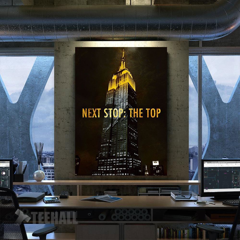 Next Stop The Top Motivational Canvas Prints Wall Art Decor