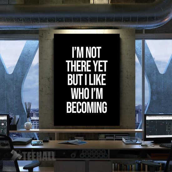 Not There Yet Motivational Canvas Prints Wall Art Decor