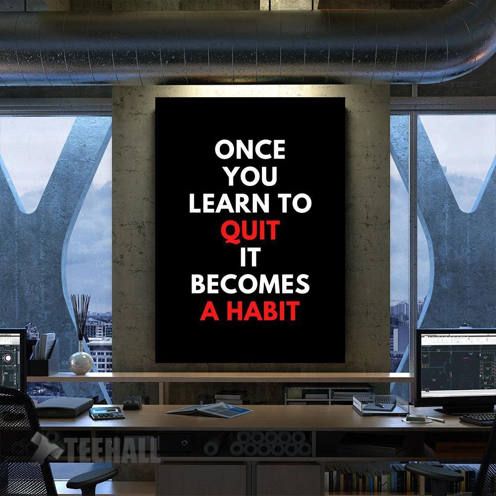 Once You Learn To Quit Motivational Canvas Prints Wall Art Decor