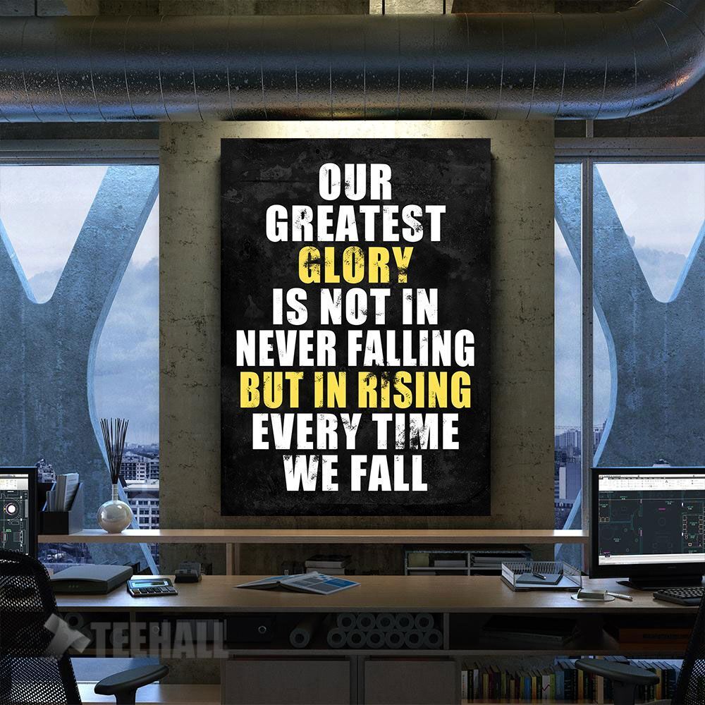 Our Greatest Glory Motivational Canvas Prints Wall Art Decor