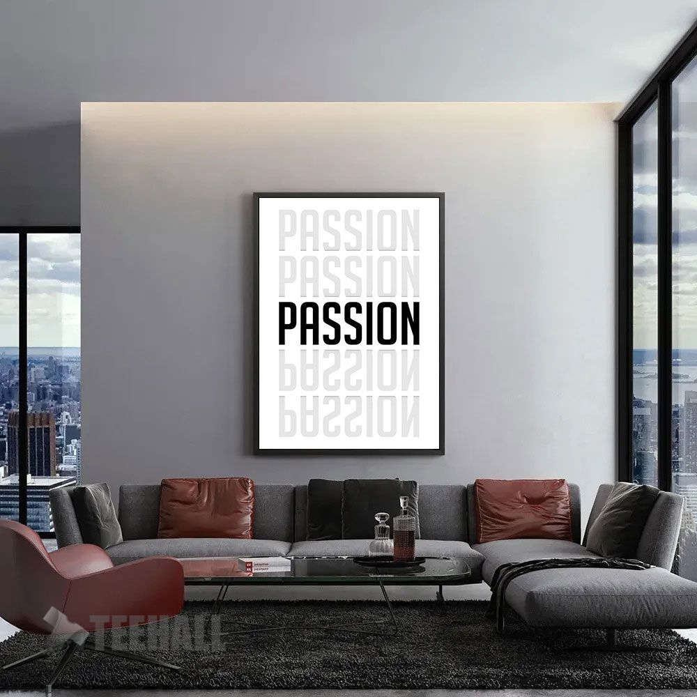 Passion-Motivational-Quote-Canvas-Prints-Wall-Art-Decor-1 Passion Motivational Quote Canvas Prints Wall Art Decor 1