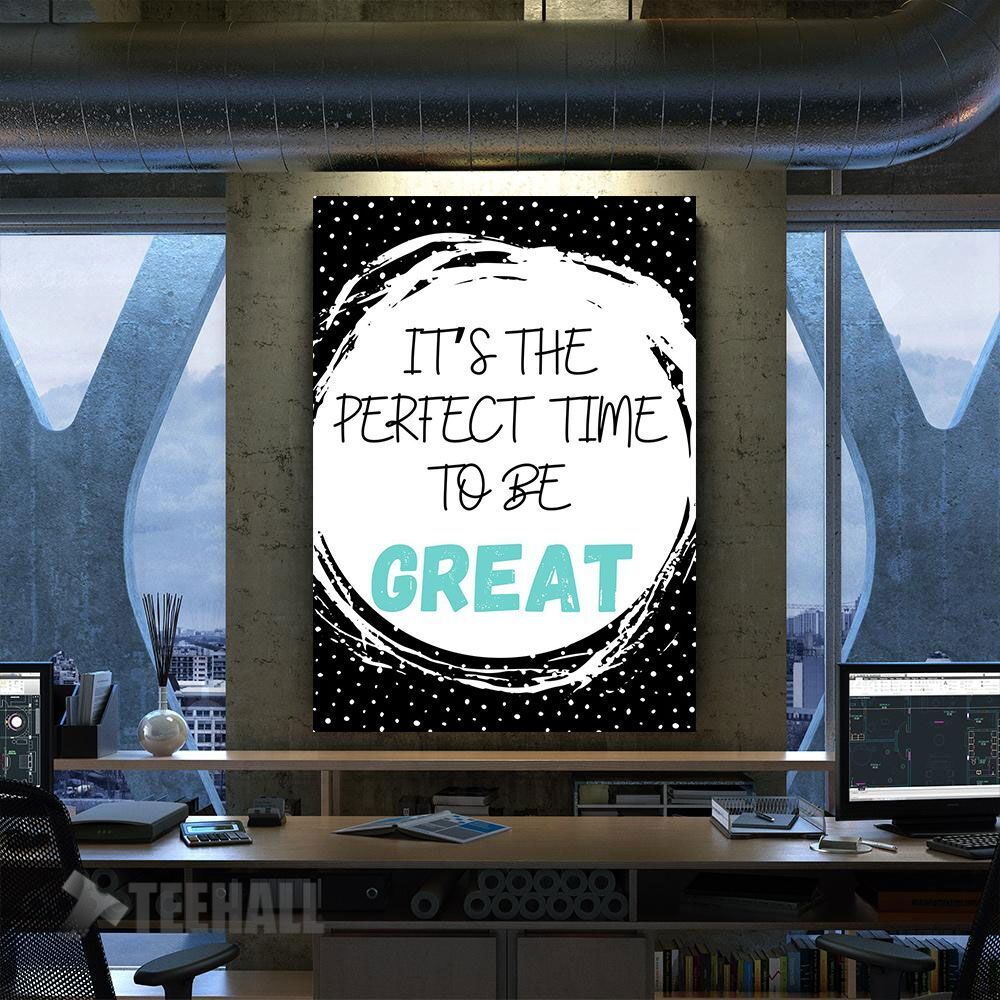 Perfect Time To Be Great Motivational Canvas Prints Wall Art Decor
