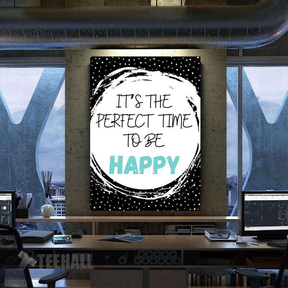 Perfect Time To Be Happy Motivational Canvas Prints Wall Art Decor