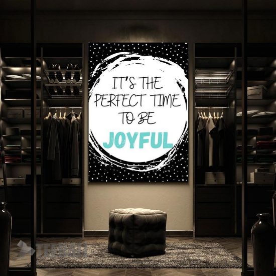 Perfect Time To Be Joyful Motivational Canvas Prints Wall Art Decor 2