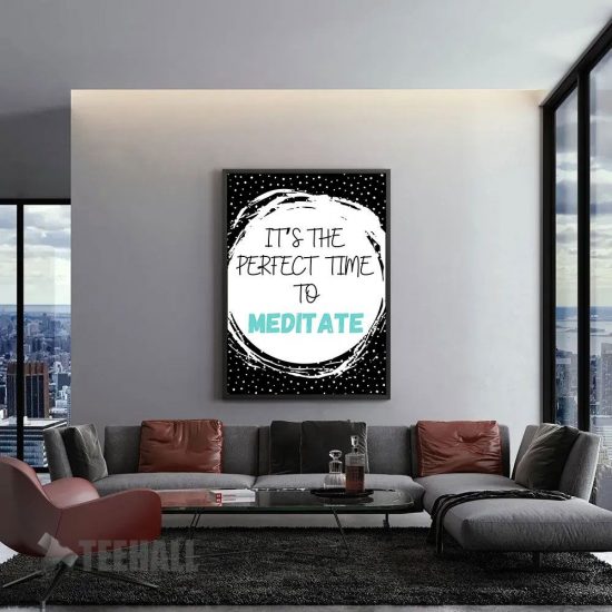 Perfect Time To Meditate Motivational Canvas Prints Wall Art Decor 1