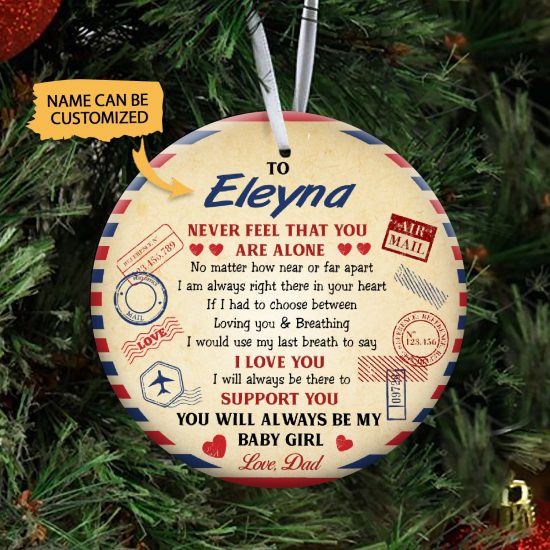 Personalized Dad To Daughter Youll Always Be My Baby Girl Round Ornament 3