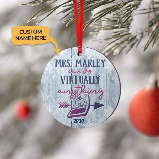 Personalized Teacher Can Do Virtually Anything Round Ornament 1