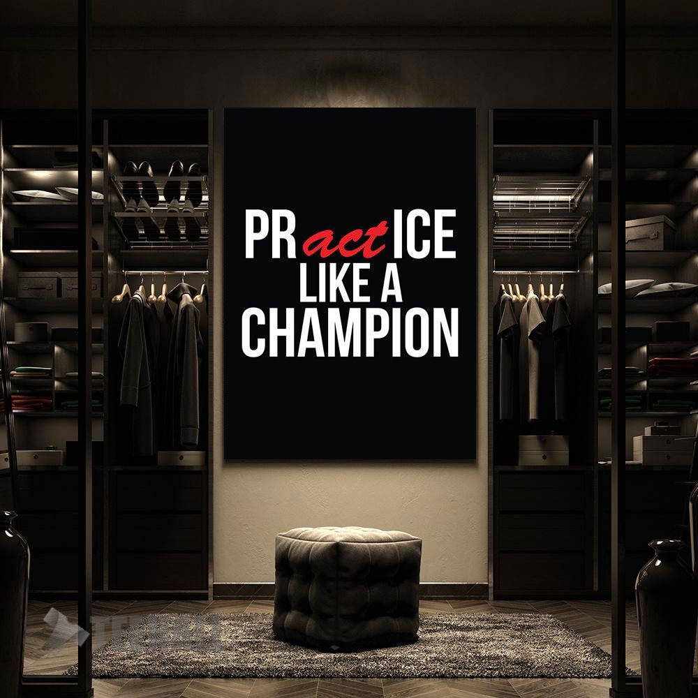 Practice-Like-A-Champion-Motivational-Canvas-Prints-Wall-Art-Decor-2 Practice Like A Champion Motivational Canvas Prints Wall Art Decor 2