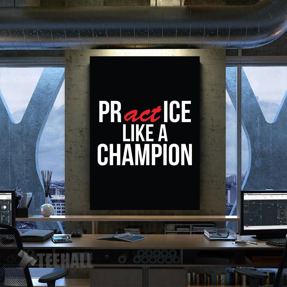 Practice Like A Champion Motivational Canvas Prints Wall Art Decor