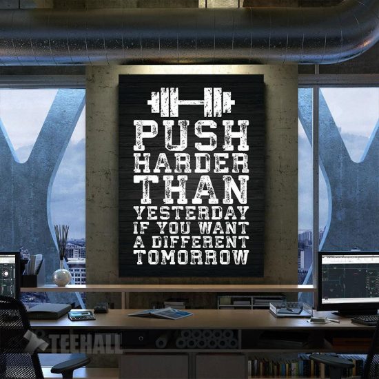 Push Harder Than Yesterday Motivational Canvas Prints Wall Art Decor