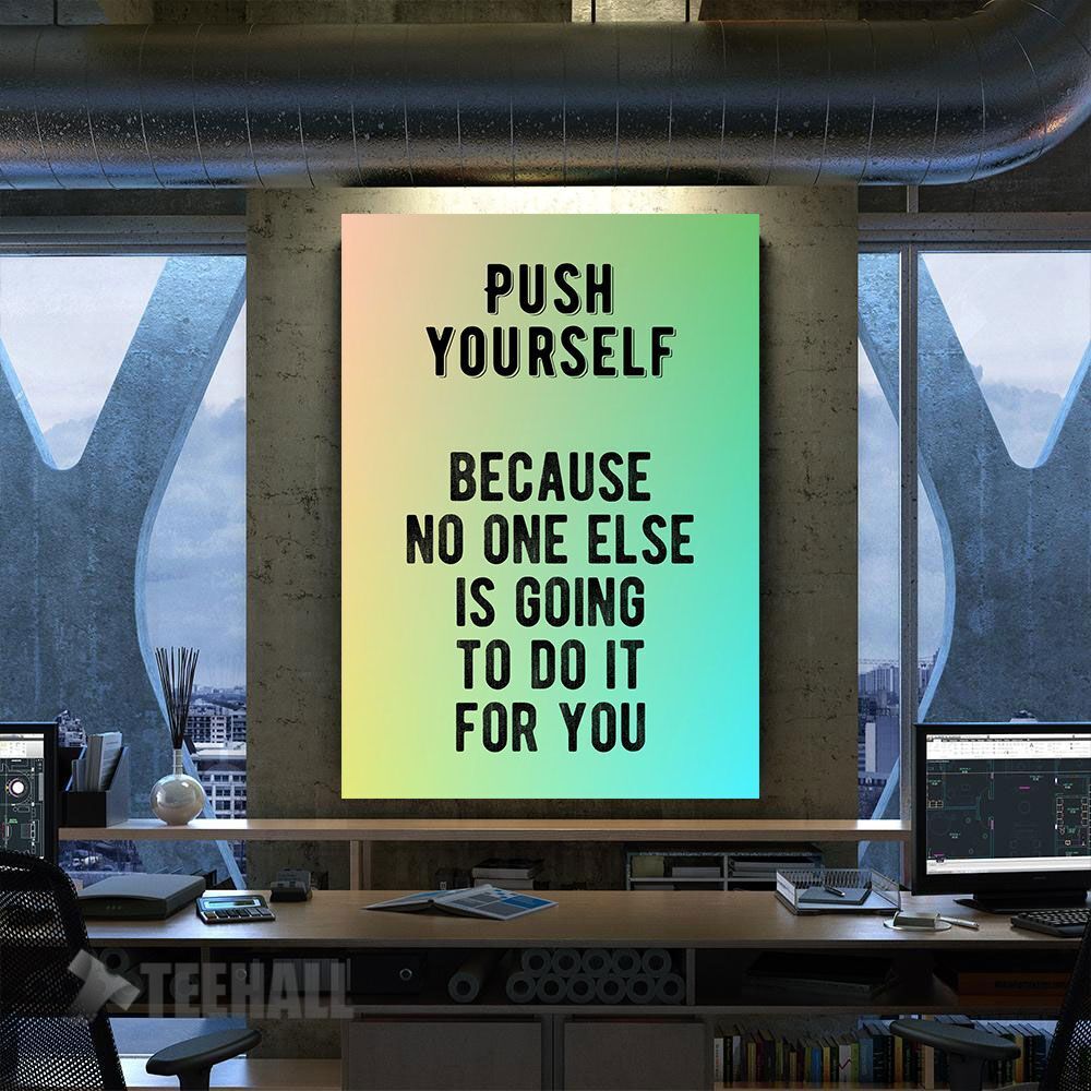 Push Yourself Motivational Canvas Prints Wall Art Decor