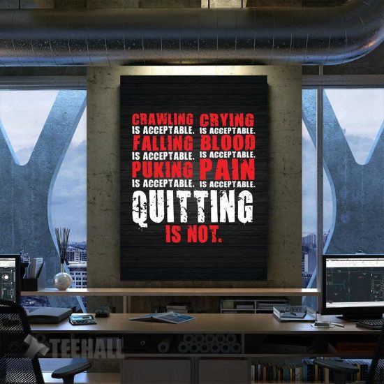 Quitting Is Not Acceptable Motivational Canvas Prints Wall Art Decor