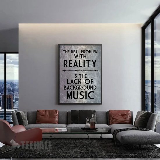 Reality Background Music Motivational Canvas Prints Wall Art Decor 1