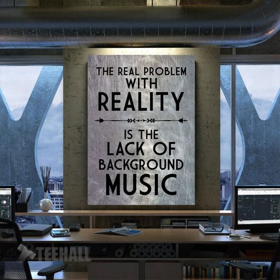 Reality Background Music Motivational Canvas Prints Wall Art Decor