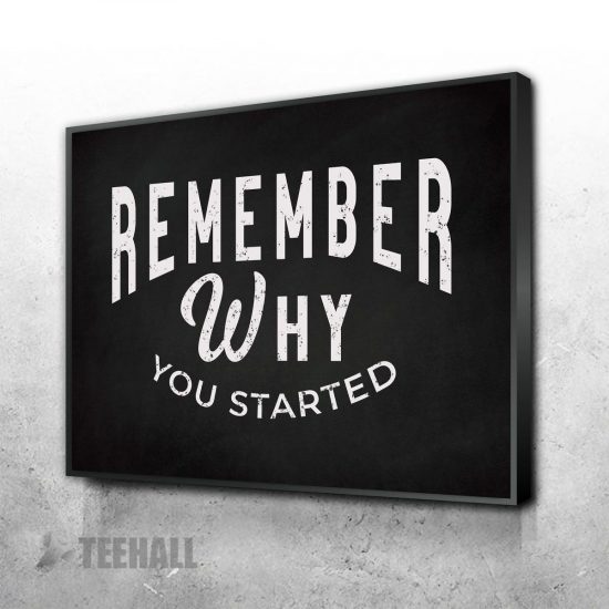 Remember Why You Started Motivational Canvas Prints Wall Art Decor 1