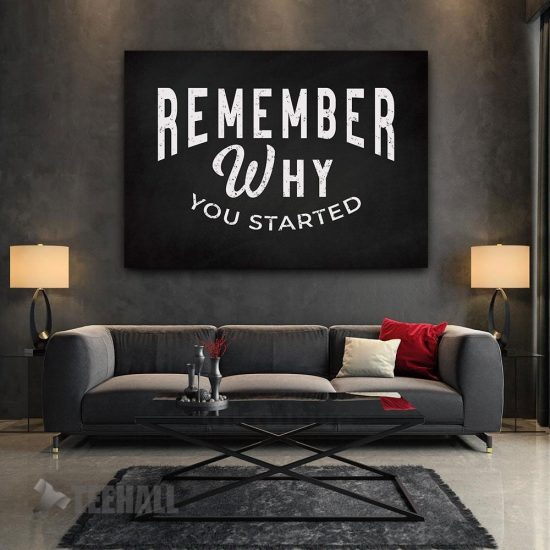 Remember Why You Started Motivational Canvas Prints Wall Art Decor
