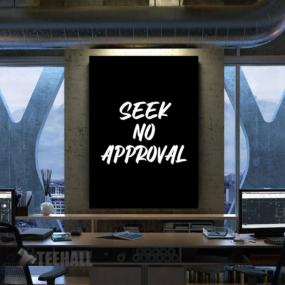 Seek No Approval Motivational Canvas Prints Wall Art Decor