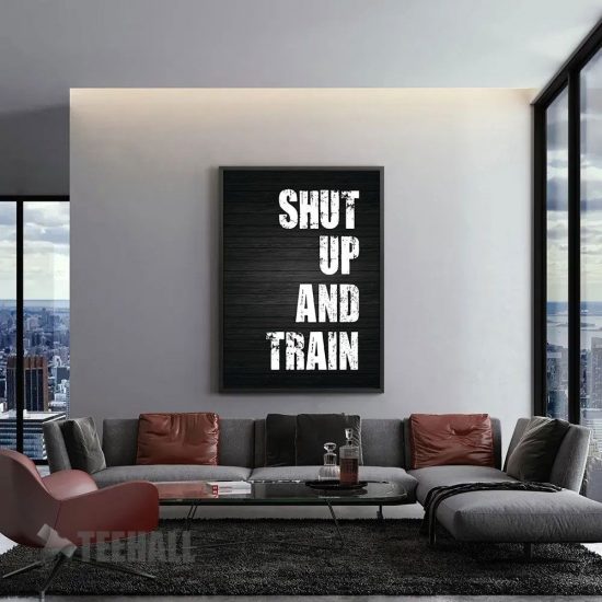 Shut Up And Train Motivational Canvas Prints Wall Art Decor 1