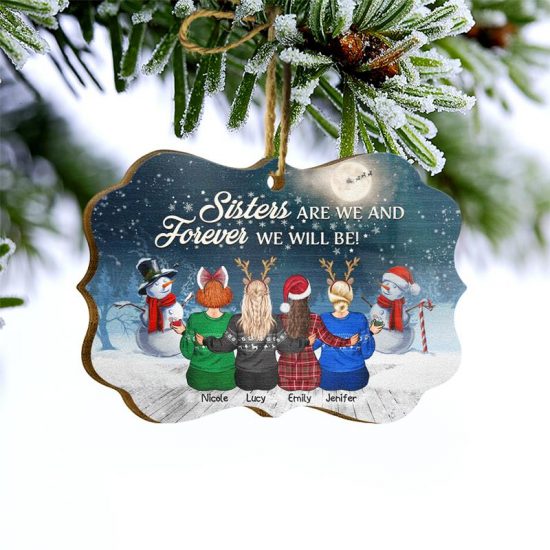 Sisters Are We And Forever Christmas Gift For Sisters Personalized Custom Wooden Ornament 2