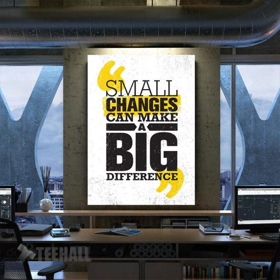Small Changes Can Make Motivational Canvas Prints Wall Art Decor