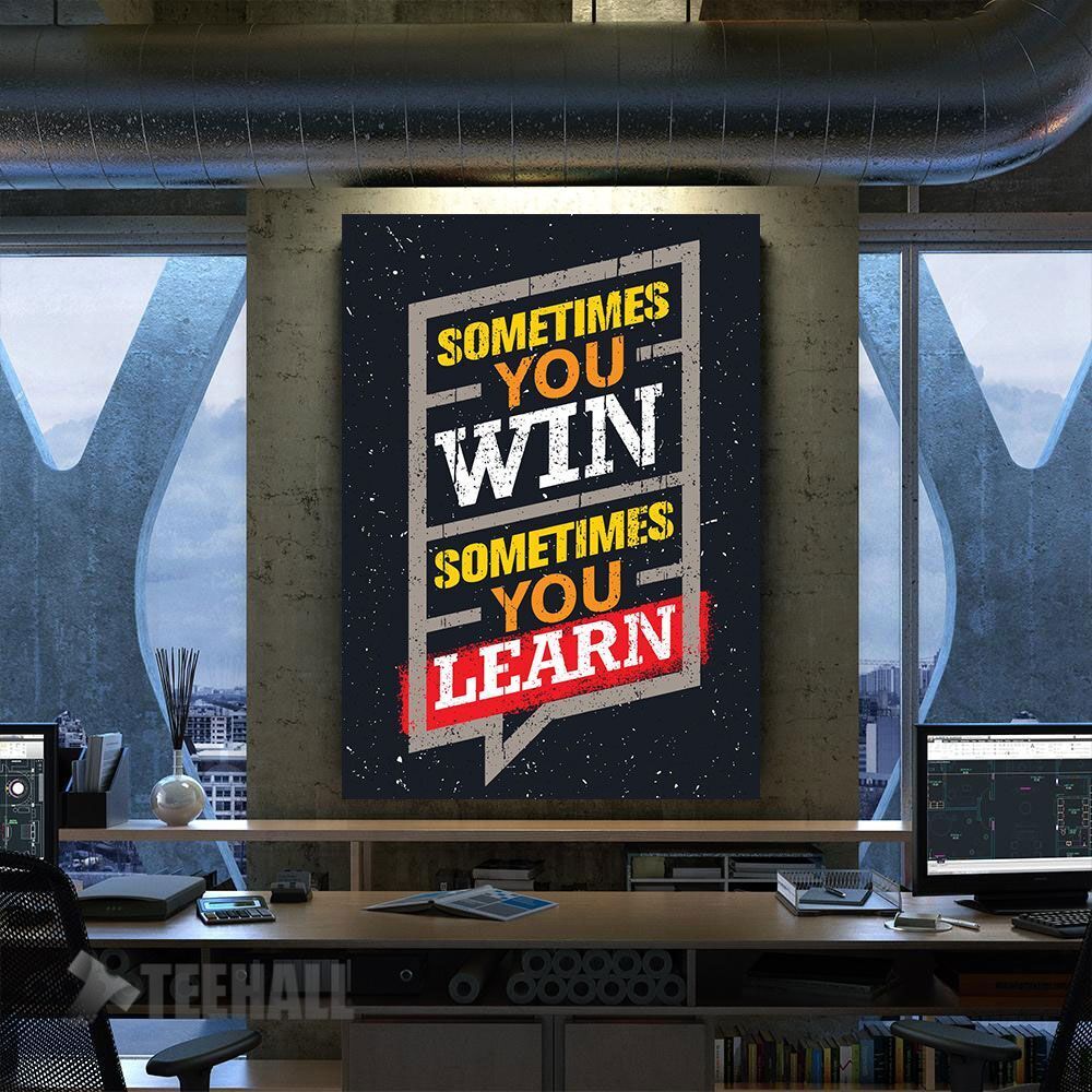 Sometimes You Win Motivational Canvas Prints Wall Art Decor