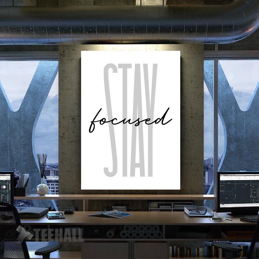 Stay Focused Motivational Canvas Prints Wall Art Decor