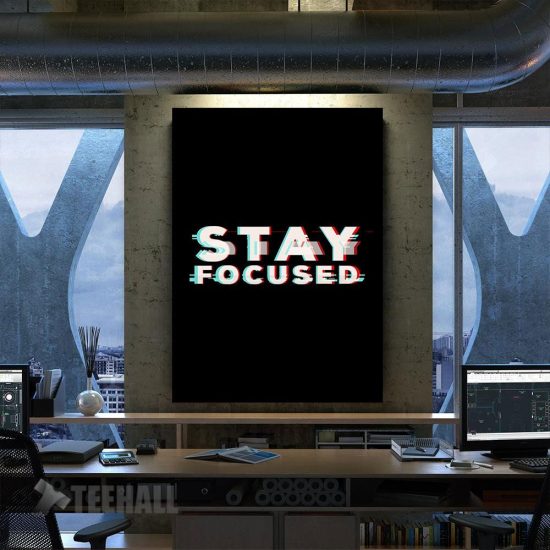 Stay Focused Motivational Canvas Prints Wall Art Decor