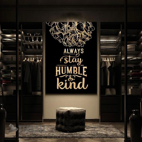 Stay Humble And Kind Motivational Canvas Prints Wall Art Decor 2