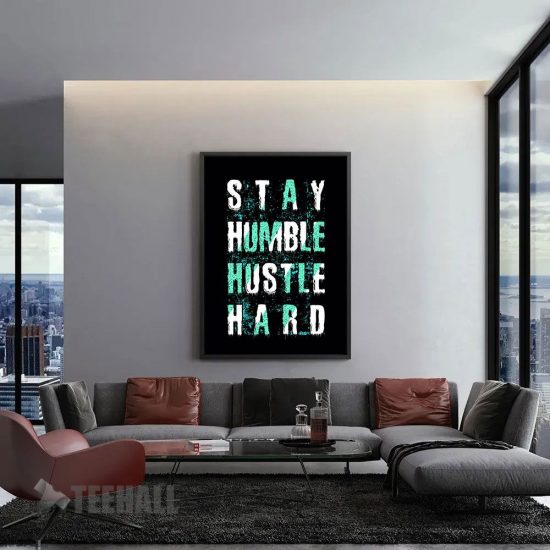 Stay Humble Hustle Hard Motivational Canvas Prints Wall Art Decor 1
