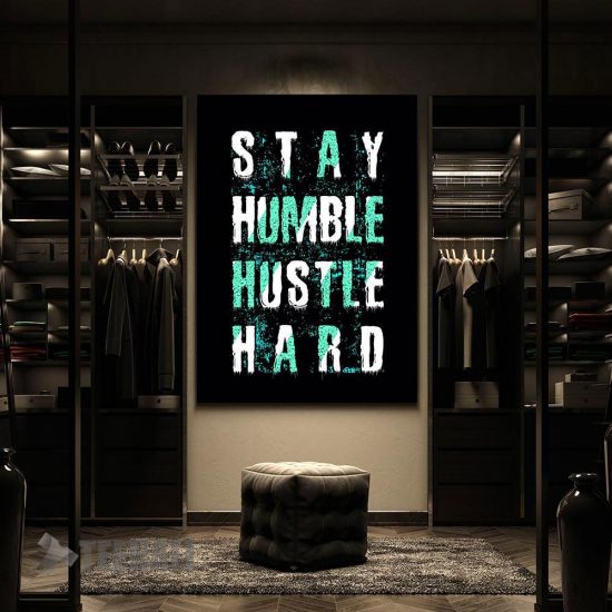 Stay Humble Hustle Hard Motivational Canvas Prints Wall Art Decor 2