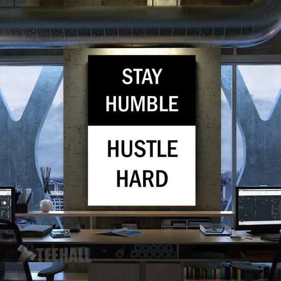 Stay Humble Hustle Hard Motivational Canvas Prints Wall Art Decor